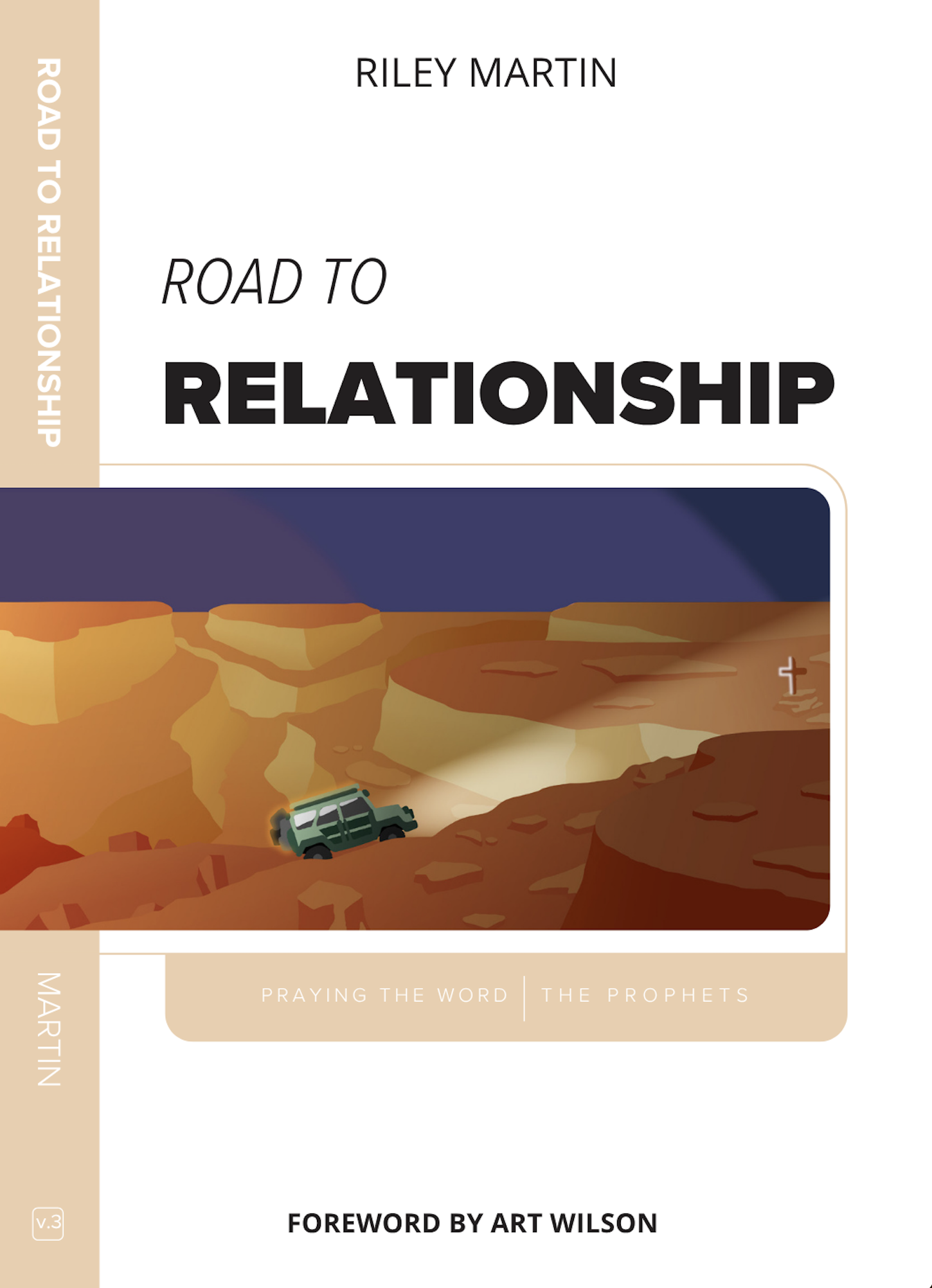 Road to Relationship Volume 3 — The Prophets